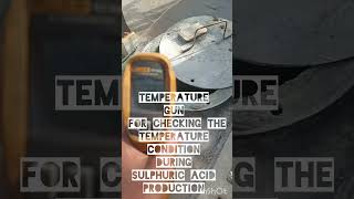 Temperature Gun for Manually Checking the Temperature Condition of Sulphuric Acid During Production