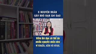 6 nguyên nhân gây khô hạn âm đạo | Quỳnh Trang TLA | #shorts