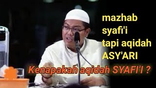 Mazhab fiqih syafi'i tapi aqidah asy'ari - ustadz firanda andirja