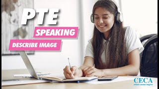 PTE Speaking Series Lesson 3 | Describe Image | CECA | FREE Online Classes