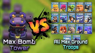 Max Bomb Tower Vs Max All Ground Troops  | Clash of Clans #supercell #cocnewupdate #clashofclans