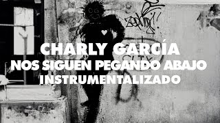 Charly García - Nos siguen pegando abajo (Pecado mortal) [Instrumentalizado]