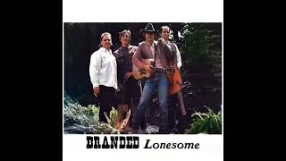 Branded Lonesome - Here comes the Bride