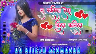 #Tu_qatil_tera_dil_qatil | #hindidjsong | #dj  ritesh azamgarh | #hindi #song #djjbl #hindisong #dj