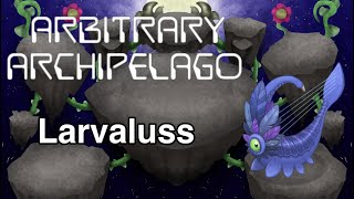 Arbitrary Archipelago - Larvaluss (5/20)