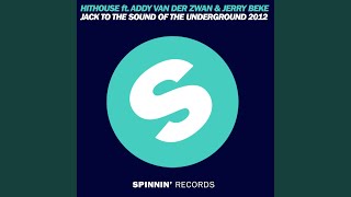 Jack to the Sound of the Underground 2012 (Addy van der Zwan & Jerry Beke Mix)