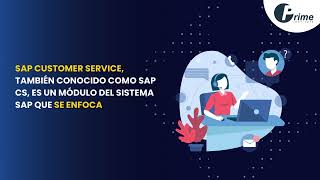 SAP Customer Service-Domina la Gestión de Servicio al Cliente con Prime Institute | Inscríbete Ahora