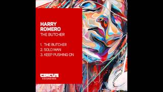 Harry Romero - The Butcher EP  - Circus Recordings