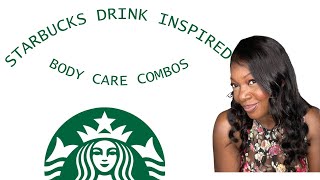 STARBUCKS DRINK INSPIRED BODY CARE COMBOS