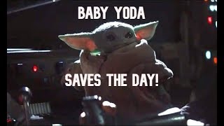 Baby Yoda saves the day!