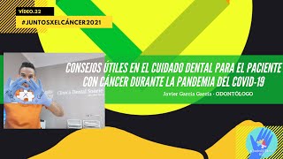 Cuidado Dental en la Pandemia: Consejos Esenciales para Pacientes con Cáncer. #JuntosXElCáncer2021