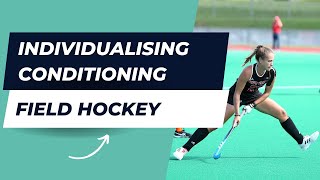 Individualising Conditioning Programmes for Hockey Players