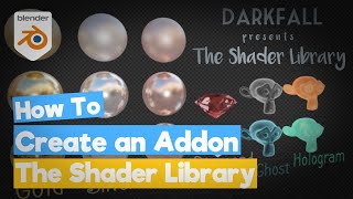 Blender Python Tutorial : How to create an Addon (The Shader Library) [bpy]