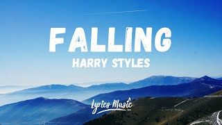 Harry Styles - Falling (Lyrics)