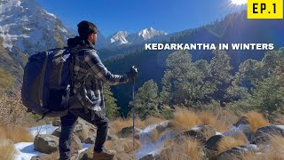 KEDARKANTHA TREK IN WINTERS | Uttarakhand | Dehradun | Mussoorie | Sankri | Ep.1