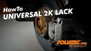 HowTo - Universal 2K Lackspray +++ Universal 2C Spray Paint  - FOLIATEC.com