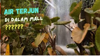 Air Terjun di dalam Mall & Festival Galactic Glow (PVJ Mall Part2)