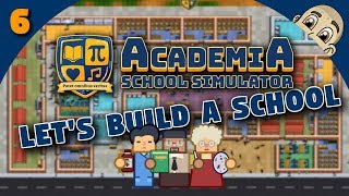 ACADEMIA: School Simulator - Ep. 6 - HOW TO HAVE FUN?! - School Tycoon Simulator