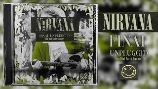 Nirvana - Final Unplugged (The Riot Earth Concert) ²³