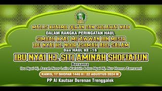 HAUL IBU NYAI HJ. SITI AMINAH SHOFIATUN KE-16 | PP. AL KAUTSAR DURENAN | 22 AGUSTUS 2024