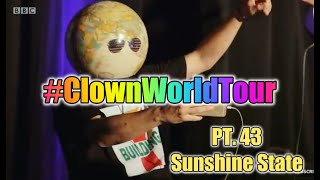 #ClownWorldTour Pt. 43 | Sunshine State