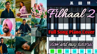 Filhaal 2 full song piano cover | slow and easy tutorial | latest songs 2021| Filhaal 2 Mohobbat bgm