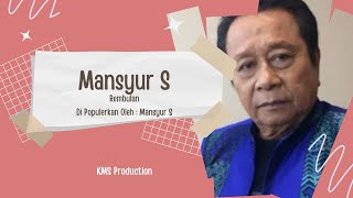 Rembulan II Mansyur S II KMS Production