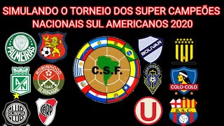 TORNEIO DOS SUPER CAMPEÕES NACIONAIS SUL AMERICANOS 2020 - SIMULANDO!