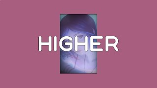 Clean Bandit - Higher (Lyrics) ft. iann dior