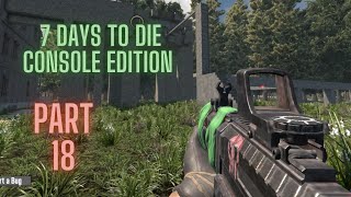 Birthday stream!! | 7 Days to Die Console edition Solo series part 18