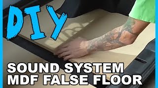 How to Subwoofer #1 - MDF False Floor Creation