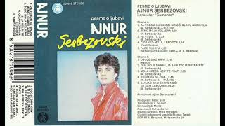 Ajnur Serbezovski - Pesme o ljubavi - CEO ALBUM (1988)