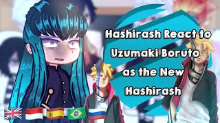 • Hashirash React to Uzumaki Boruto as the New Hashirash •|• No part •|• 🇬🇧🇮🇩🇪🇸🇧🇷🇷🇺