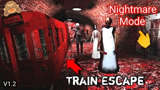 Granny 3 V1.2 In Nightmare Mode Train Escape Full Gameplay | New Update