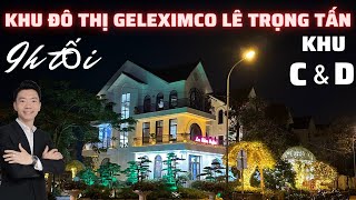 [ 9h Tối Khu C,D ] Khu Đô Thị Geleximco Lê Trọng Tấn (Vẫn Còn ĐẾM TIỀN)