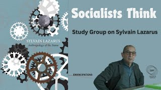 Sylvain Lazarus Study Group - Session Two