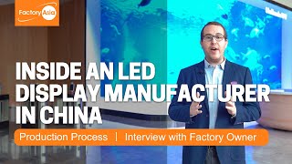 Inside an LED Screen Manufacturer | A Visit to One of the Biggest LED Display Manufacturers in China