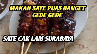 Sate Cak Lam Surabaya II Gede gede dan empuk