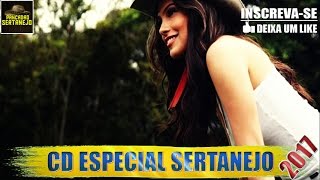 CD Especial Sertanejo Universitário - Só Lançamento 2017 !!!