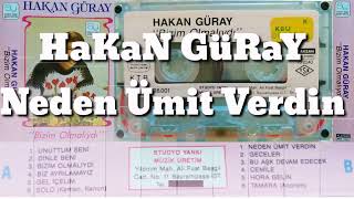 Hakan Güray - Neden Ümit Verdin