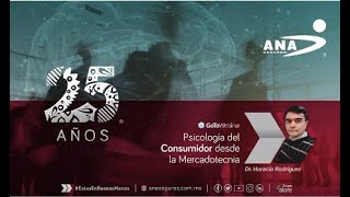 Revive el Webinar: "Psicología del Consumidor desde la Mercadotecnia"