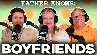 Boyfriend Issues.. || Father Knows Something Podcast