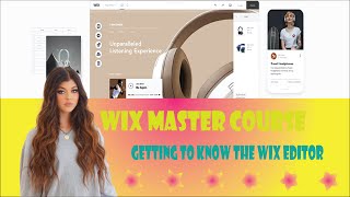 Wix Master Course Getting to Know the Wix Editor Part 2.