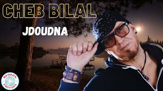 Cheb Bilal - Jdoudna