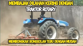 MEMBAJAK LAHAN KERING DENGAN TRAKTOR ROTARY T90 NEWHOLAND