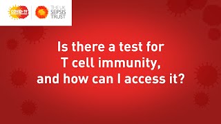 Is there a test for T cell immunity, and how can I access it?