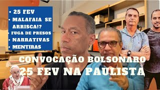 25 FEV VAI SER GRANDE!? Malafaia e Bolsonaro o que esperar?