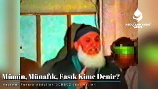 Münafık, Kâfirden Eşeddir...| Abdullah Baba (ks) Hz.leri