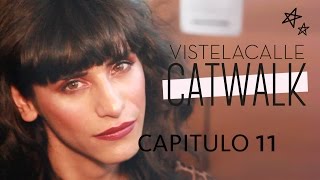 VisteLaCalle Catwalk (Cap 11)