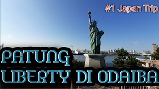 Patung Liberty di Odaiba Jepang,||Japan Trip #2